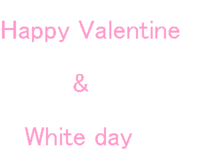 Happy Valentine & White day